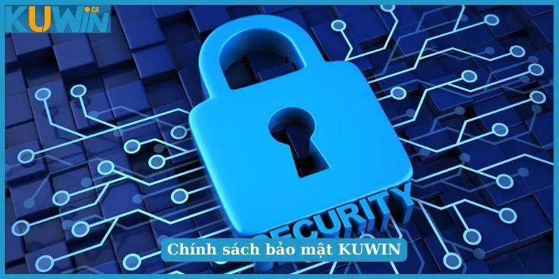 Chính sách bảo mật tại KUWIN – Đảm bảo an toàn cho dữ liệu 3 Quy định chính sách bảo mật tại nhà cái KUWIN